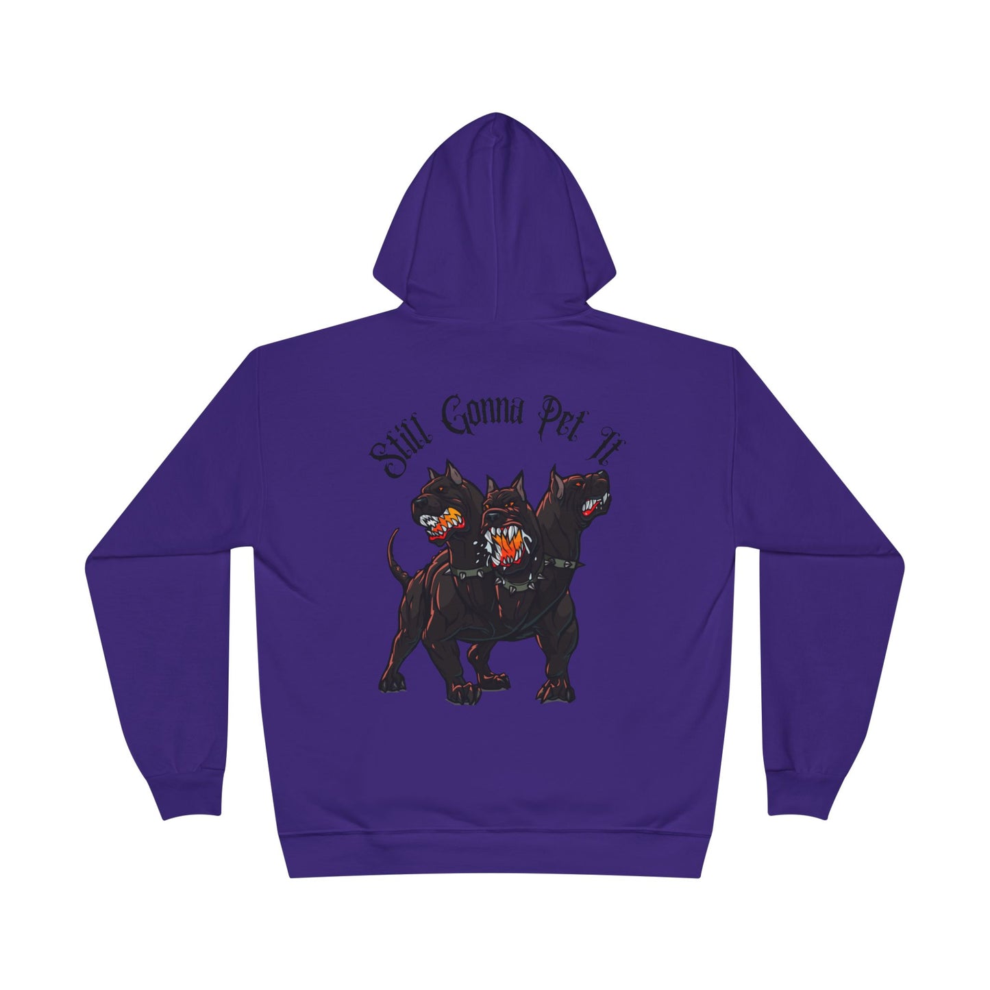 Still Gonna Pet It-Hoodie