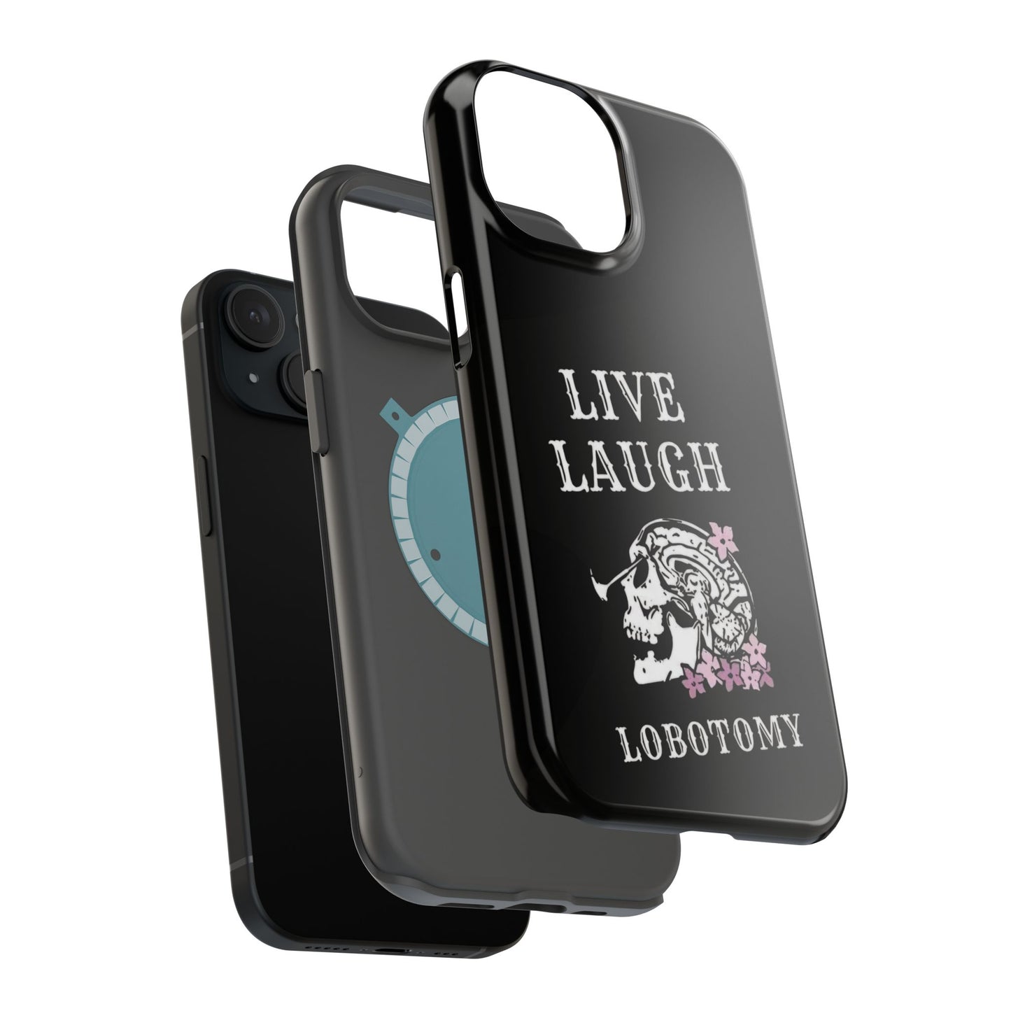 Live Laugh Lobotomy Magnetic Tough Case - iPhone