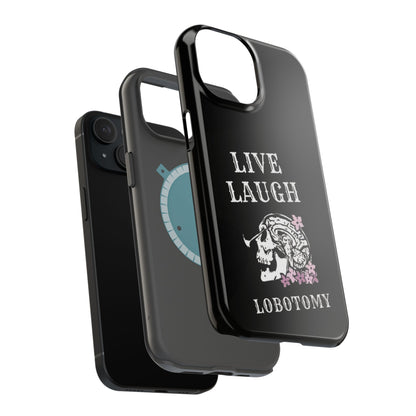 Live Laugh Lobotomy Magnetic Tough Case - iPhone