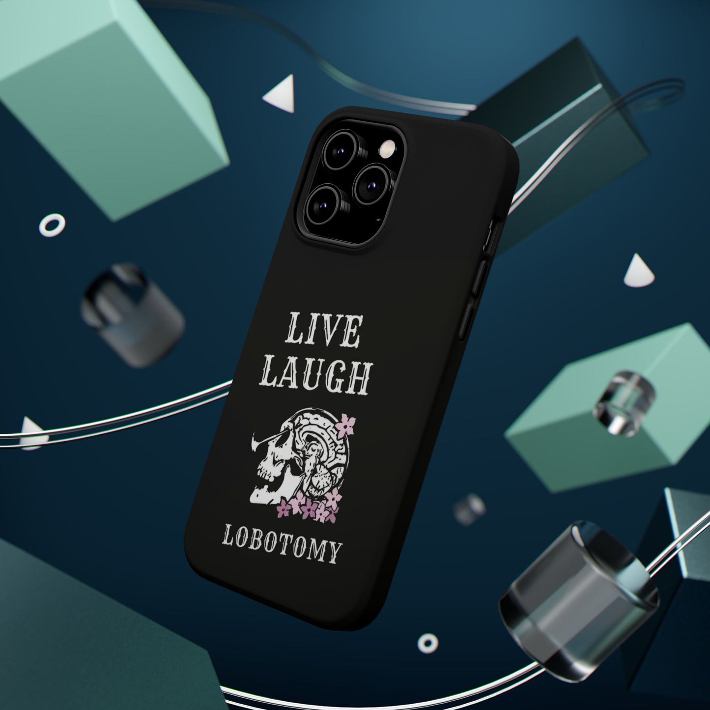 Live Laugh Lobotomy Magnetic Tough Case - iPhone