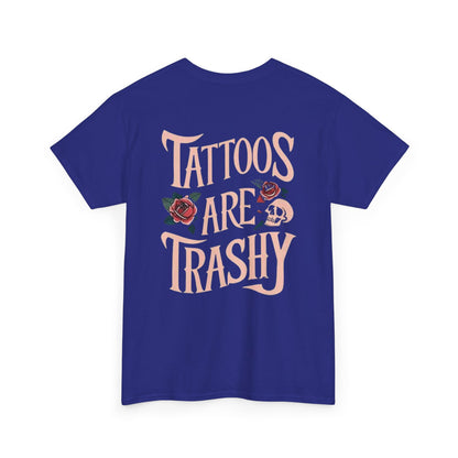 Tattoos Are Trashy