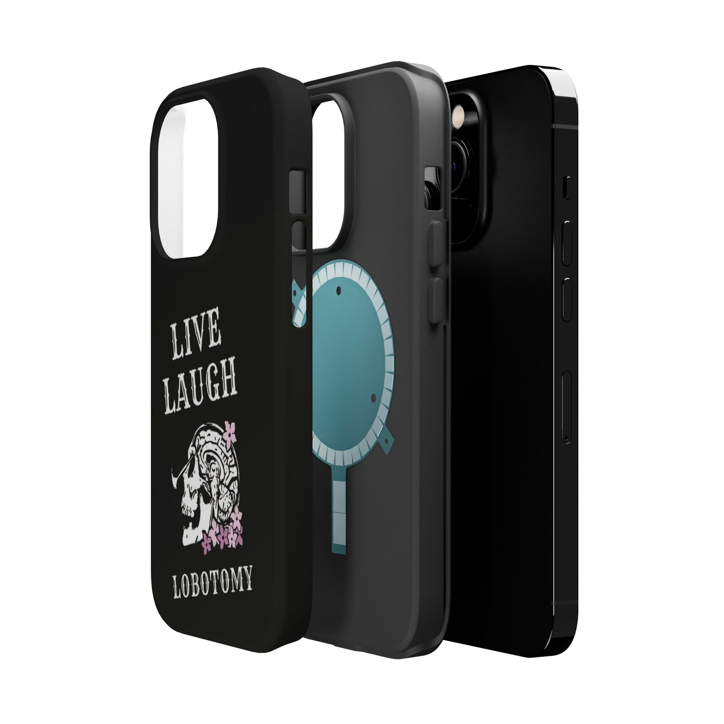 Live Laugh Lobotomy Magnetic Tough Case - iPhone