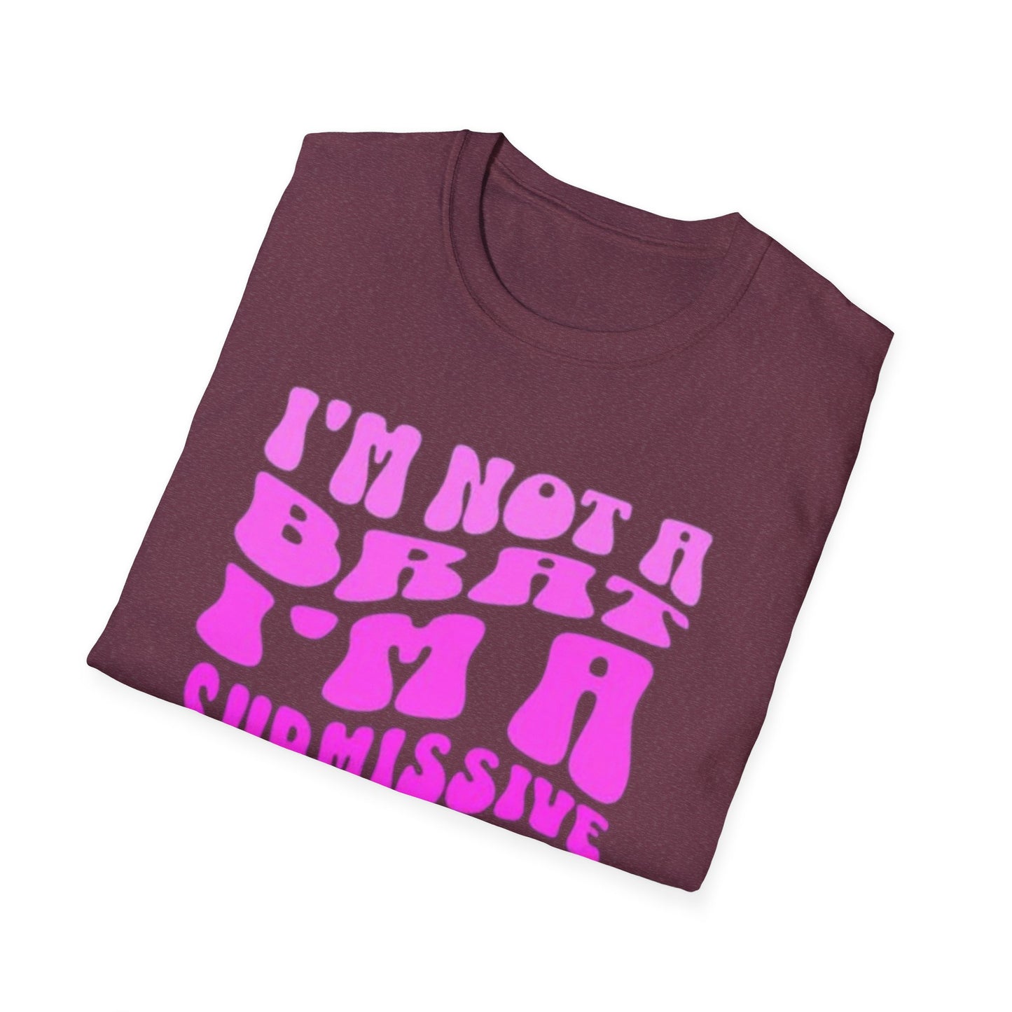 I'm Not a Brat, I'm a Submissive with Spunk