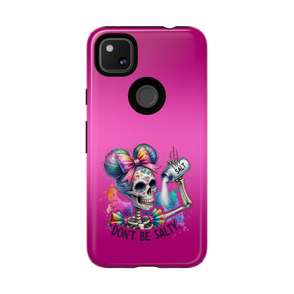 Don't Be Salty Tough Cases - Android
