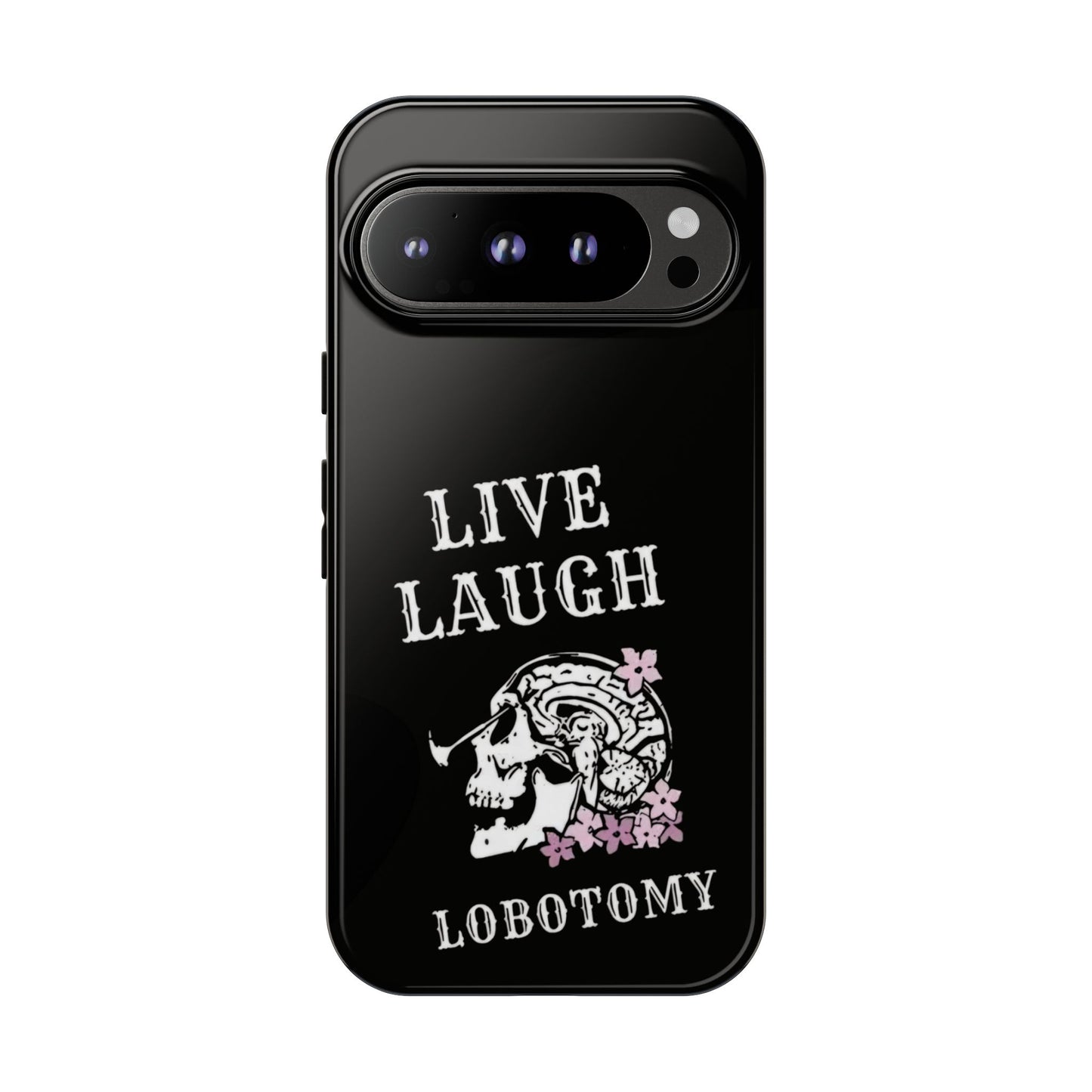Live Laugh Lobotomy Tough Case - Android