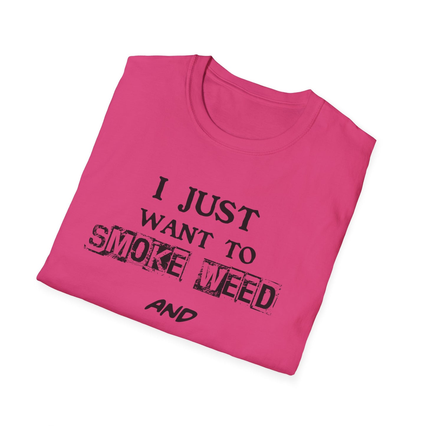 I Just Want to Smoke Weed and Ride Unicorns