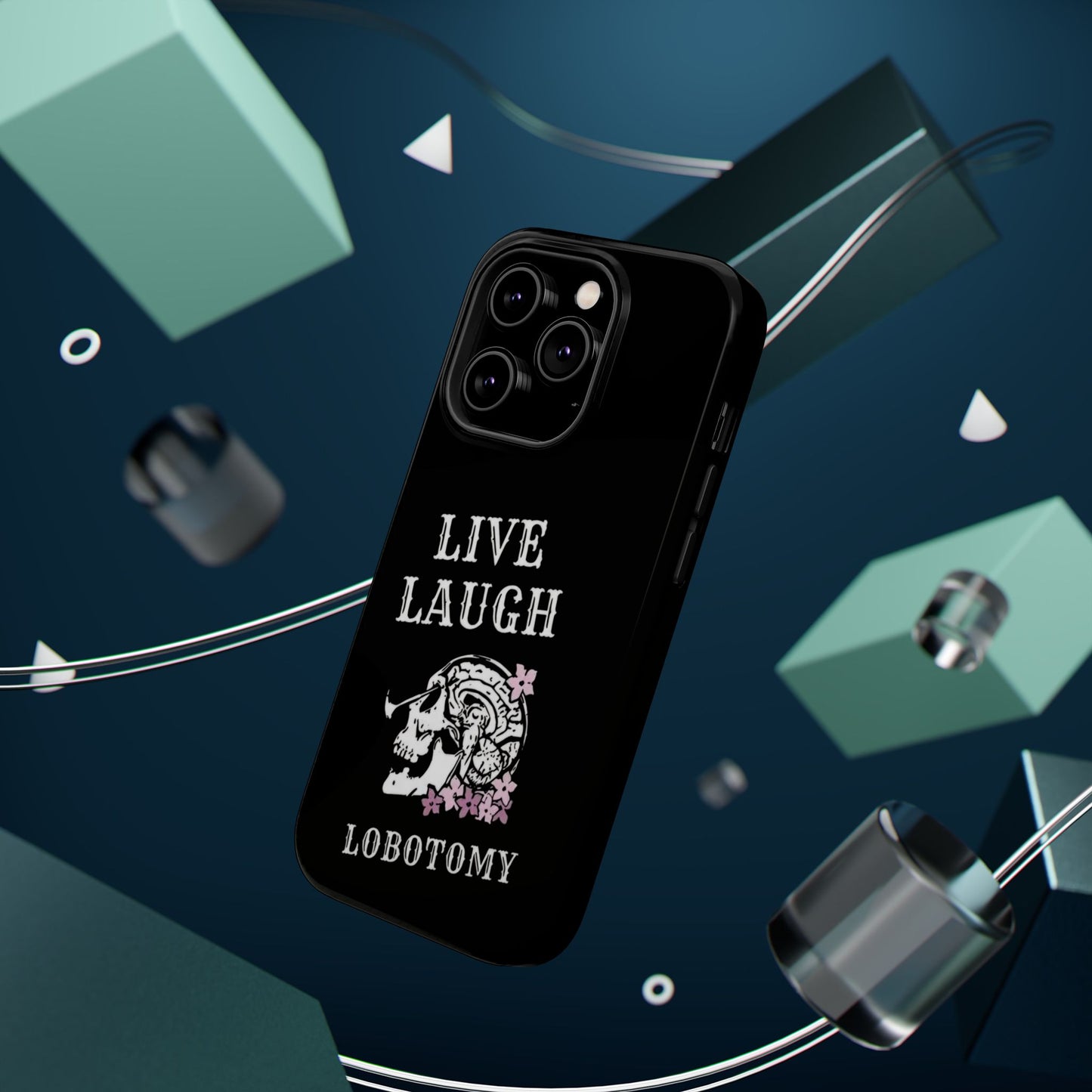 Live Laugh Lobotomy Magnetic Tough Case - iPhone