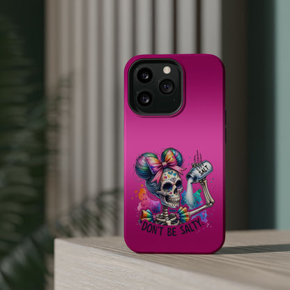 Don't Be Salty Magnetic Tough Cases - iPhone