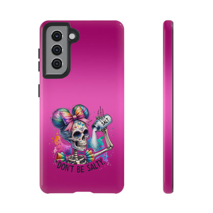 Don't Be Salty Tough Cases - Android