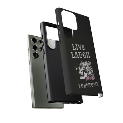 Live Laugh Lobotomy Tough Case - Android
