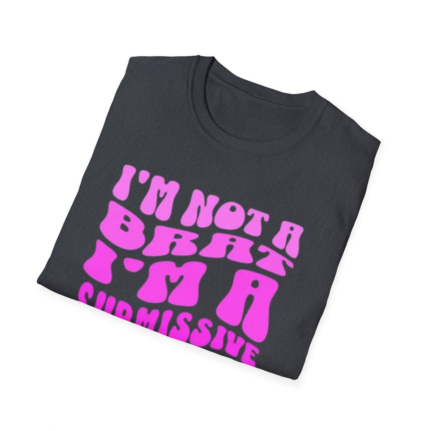 I'm Not a Brat, I'm a Submissive with Spunk