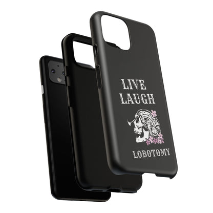 Live Laugh Lobotomy Tough Case - Android