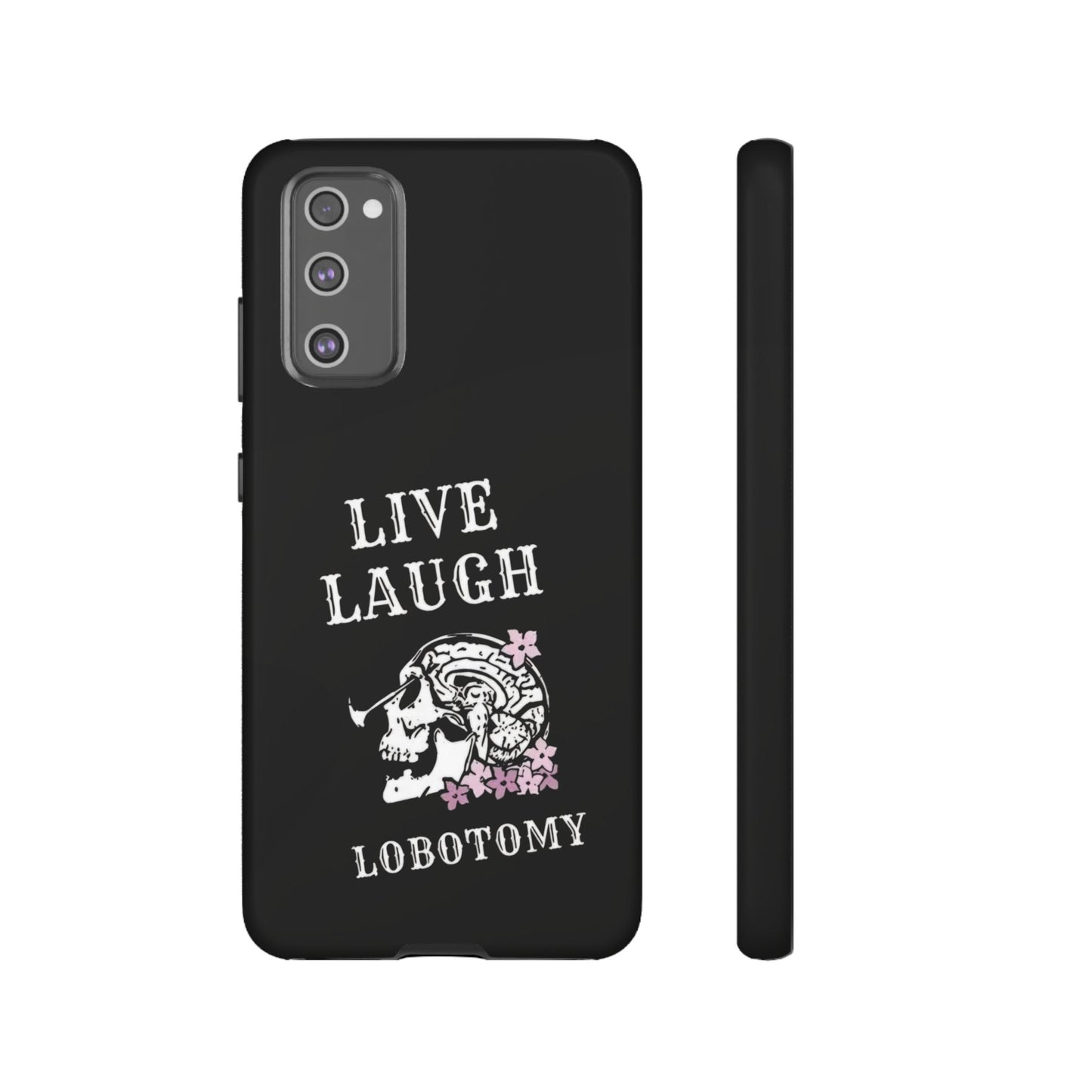 Live Laugh Lobotomy Tough Case - Android