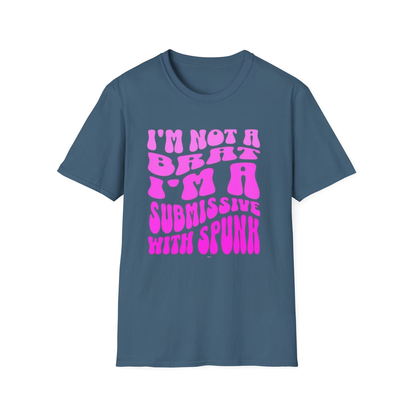 I'm Not a Brat, I'm a Submissive with Spunk