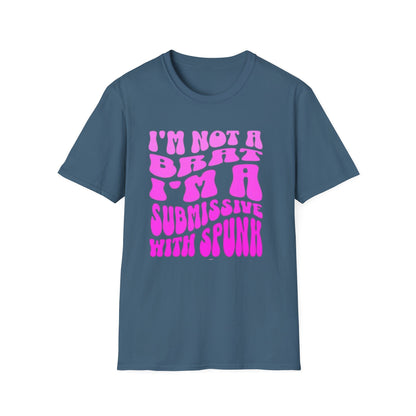 I'm Not a Brat, I'm a Submissive with Spunk