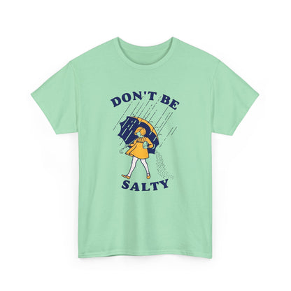 Don't Be Salty