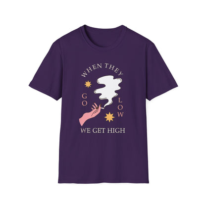 When They Go Low, We Get High
