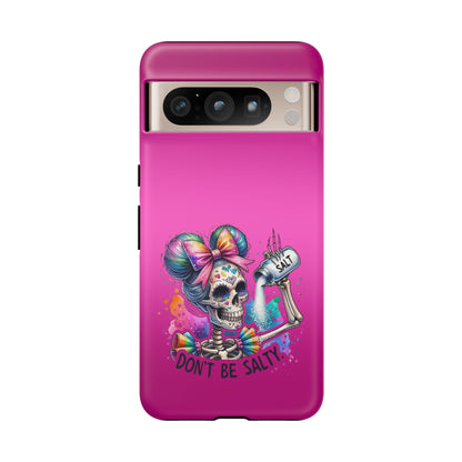 Don't Be Salty Tough Cases - Android