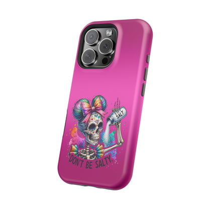 Don't Be Salty Magnetic Tough Cases - iPhone
