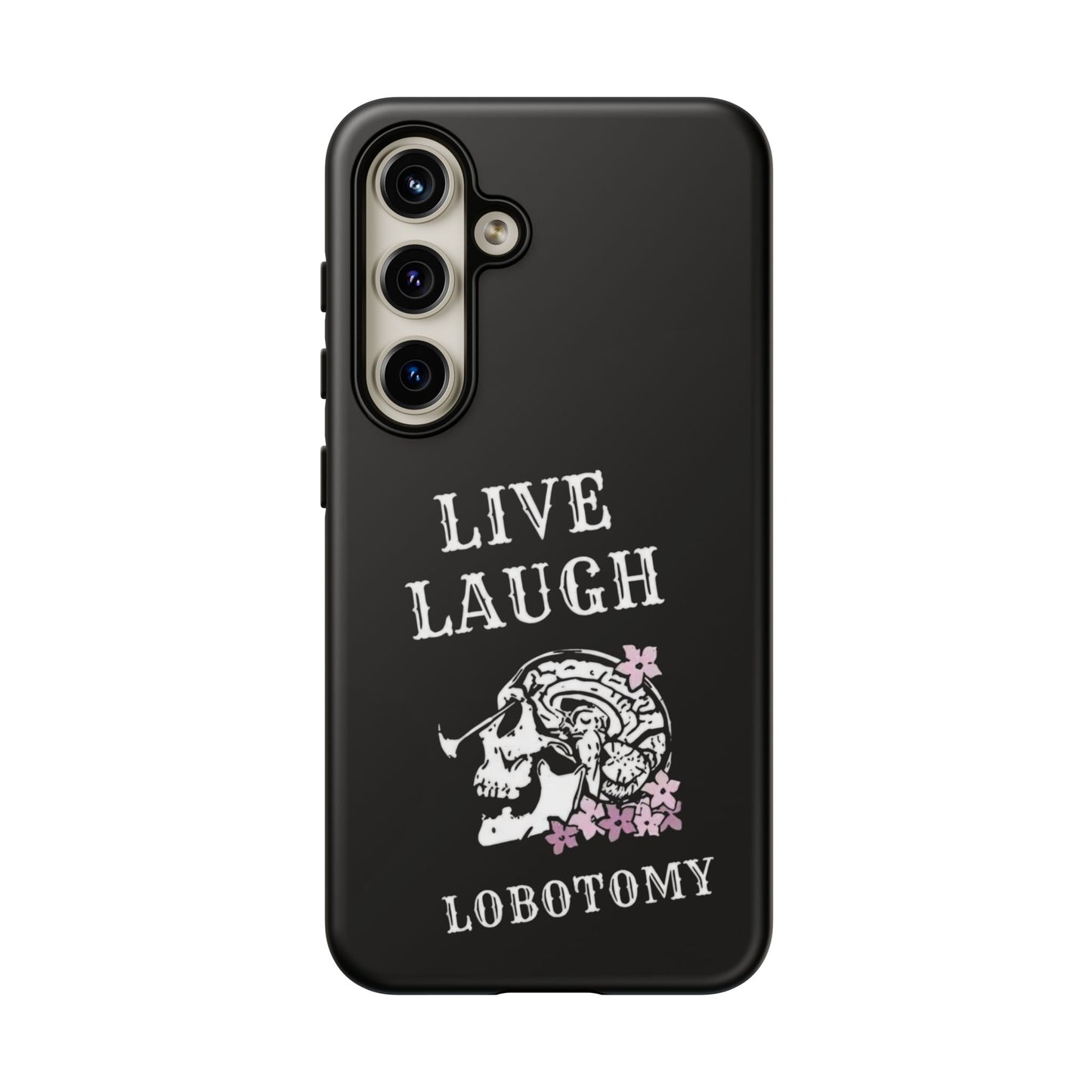 Live Laugh Lobotomy Tough Case - Android