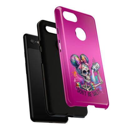 Don't Be Salty Tough Cases - Android