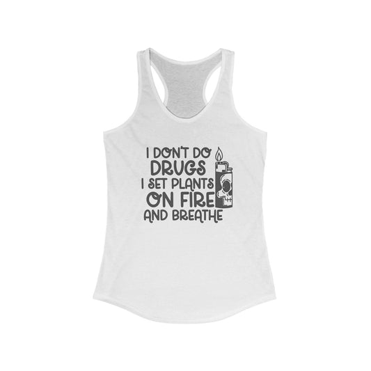I Don’t Do Drugs