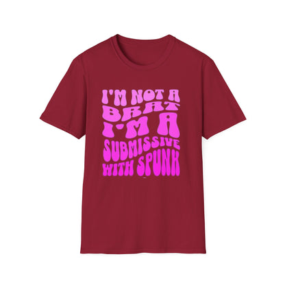 I'm Not a Brat, I'm a Submissive with Spunk