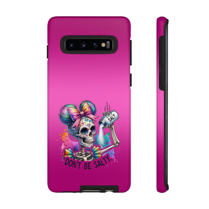 Don't Be Salty Tough Cases - Android
