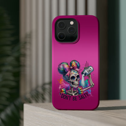 Don't Be Salty Magnetic Tough Cases - iPhone