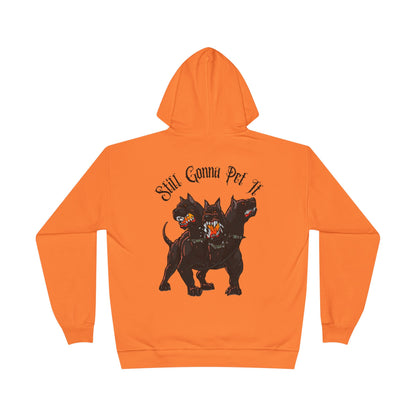 Still Gonna Pet It-Hoodie