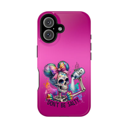Don't Be Salty Magnetic Tough Cases - iPhone