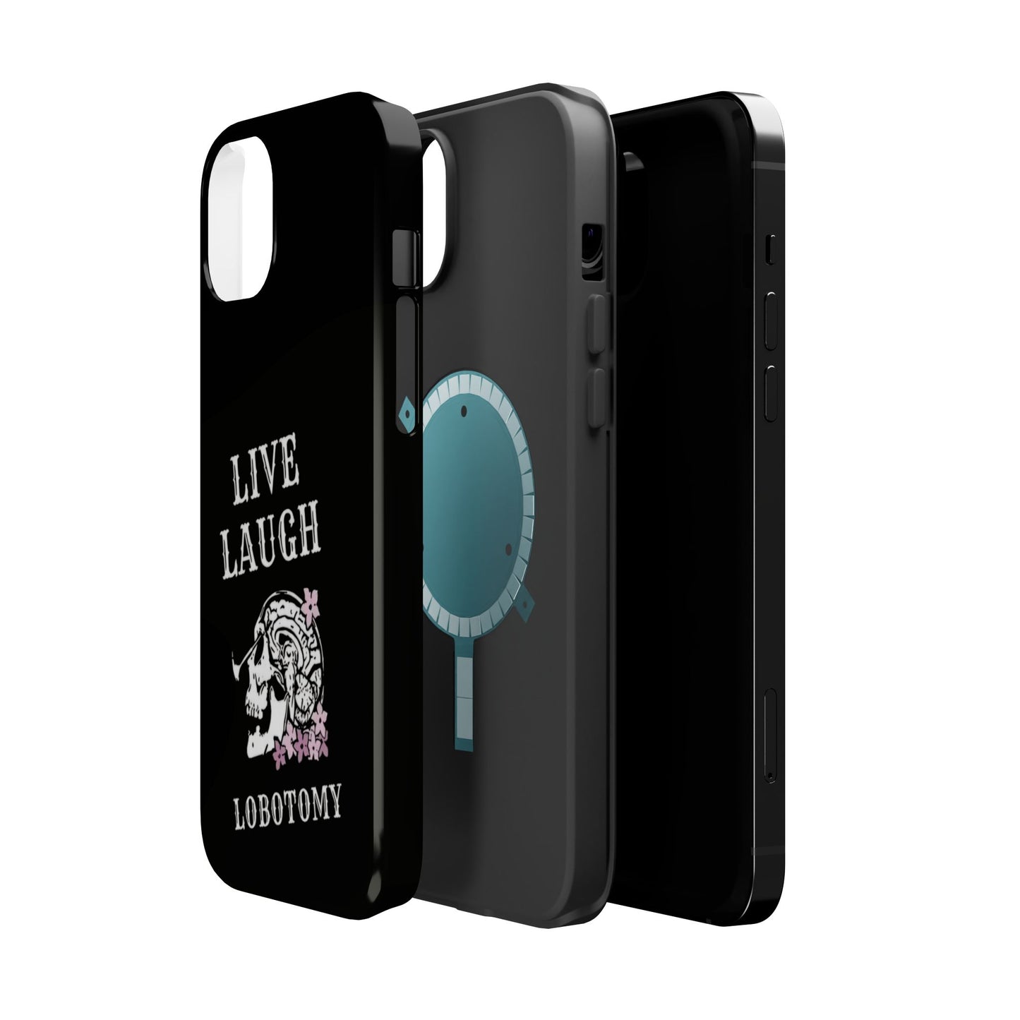 Live Laugh Lobotomy Magnetic Tough Case - iPhone