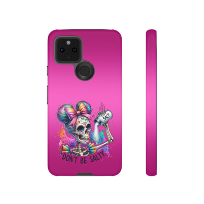 Don't Be Salty Tough Cases - Android