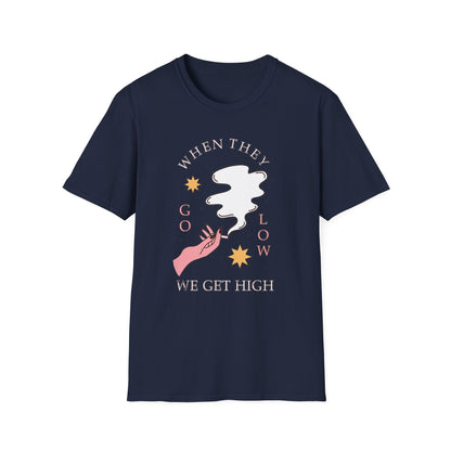 When They Go Low, We Get High