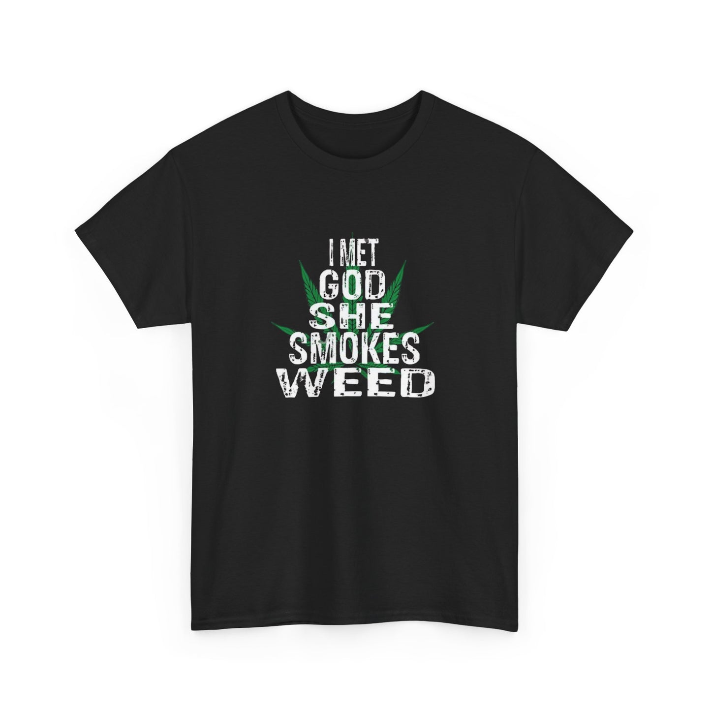 I Met God, She Smokes Weed