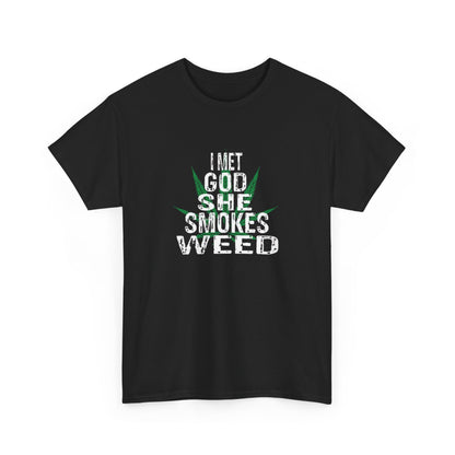 I Met God, She Smokes Weed