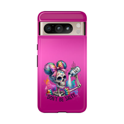 Don't Be Salty Tough Cases - Android