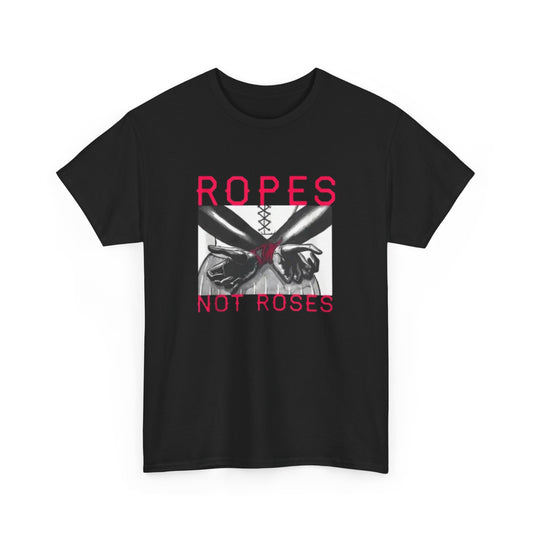 Ropes Not Roses