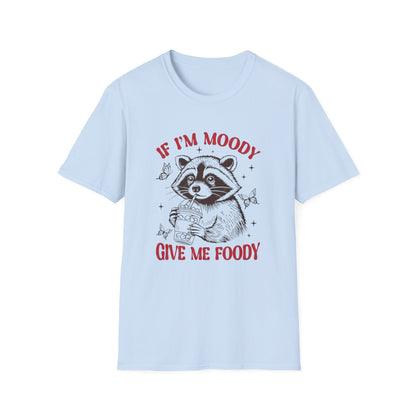 If I’m Moody, Give Me Foodie