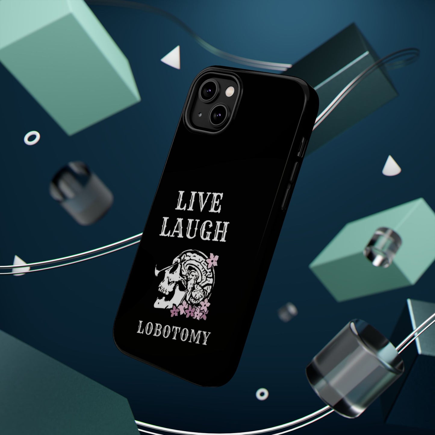 Live Laugh Lobotomy Magnetic Tough Case - iPhone