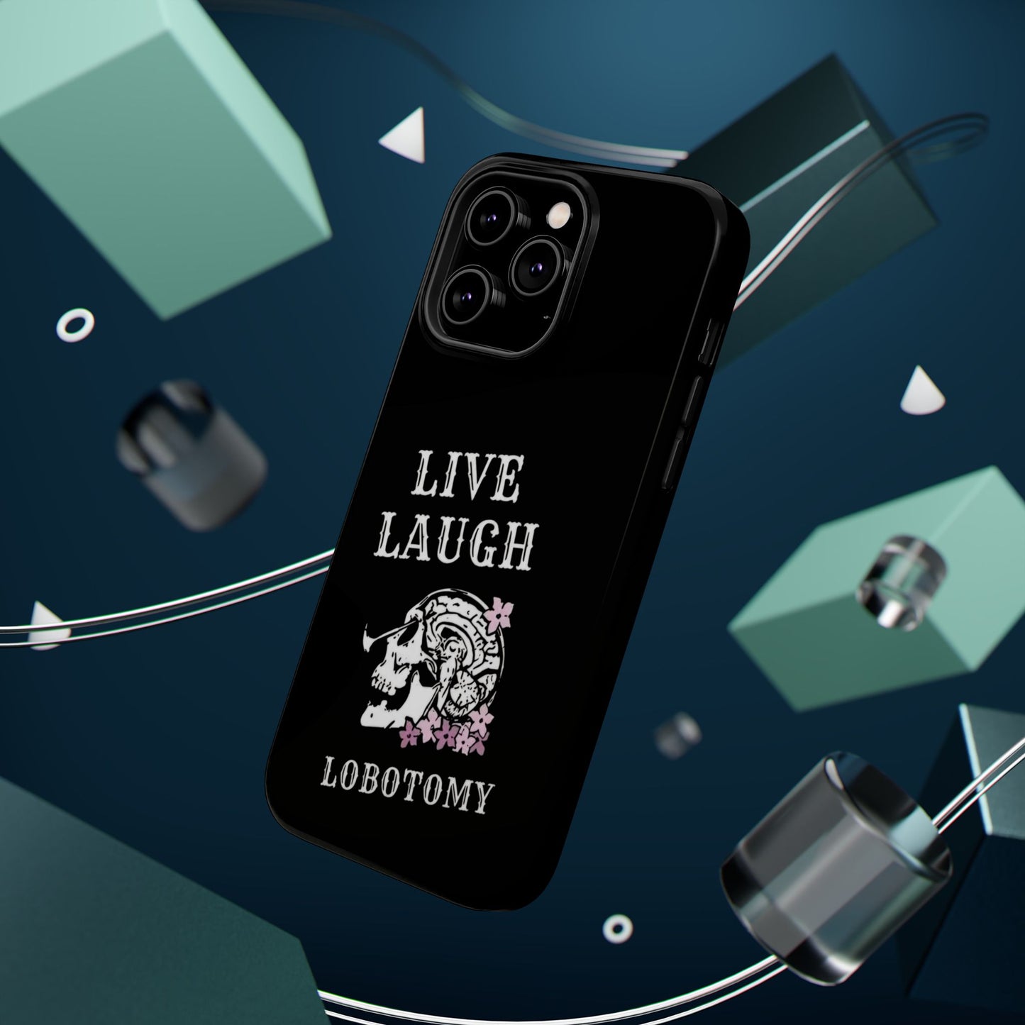 Live Laugh Lobotomy Magnetic Tough Case - iPhone