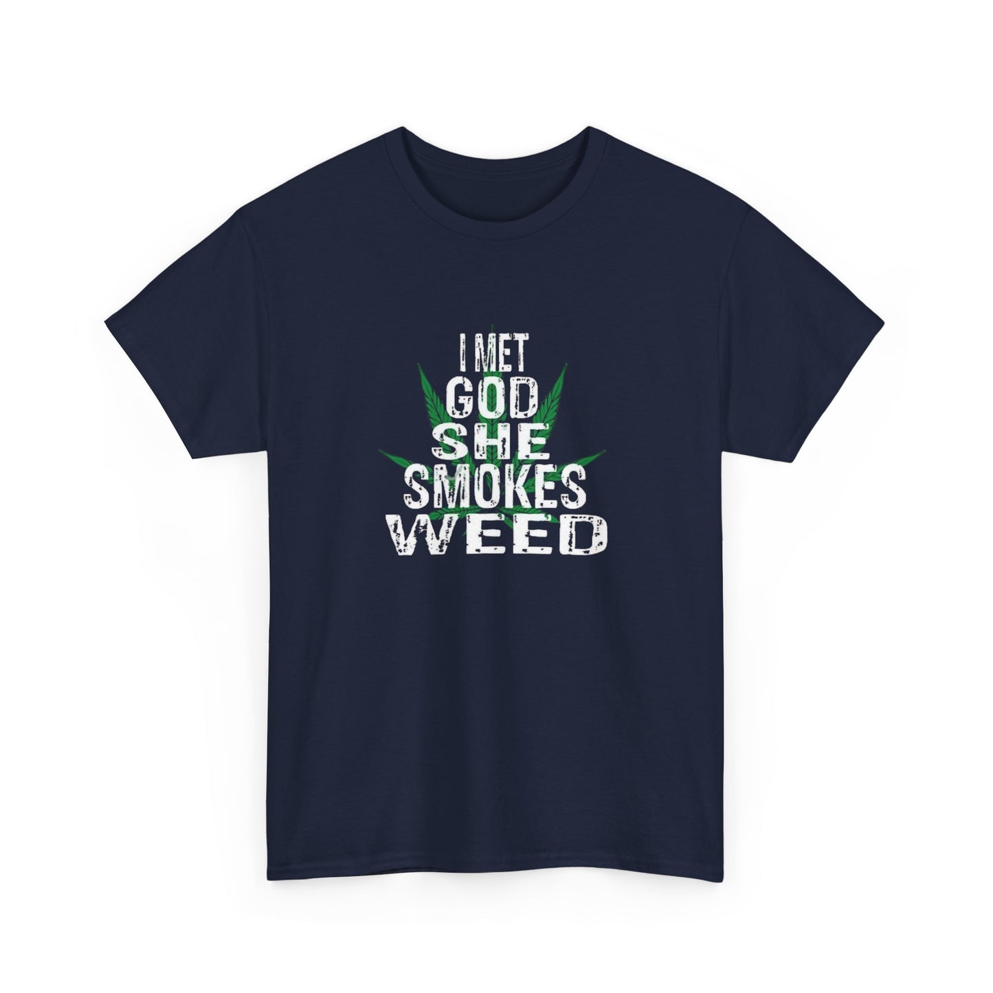 I Met God, She Smokes Weed