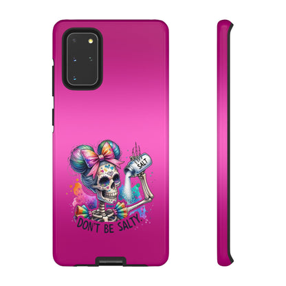 Don't Be Salty Tough Cases - Android