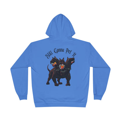 Still Gonna Pet It-Hoodie