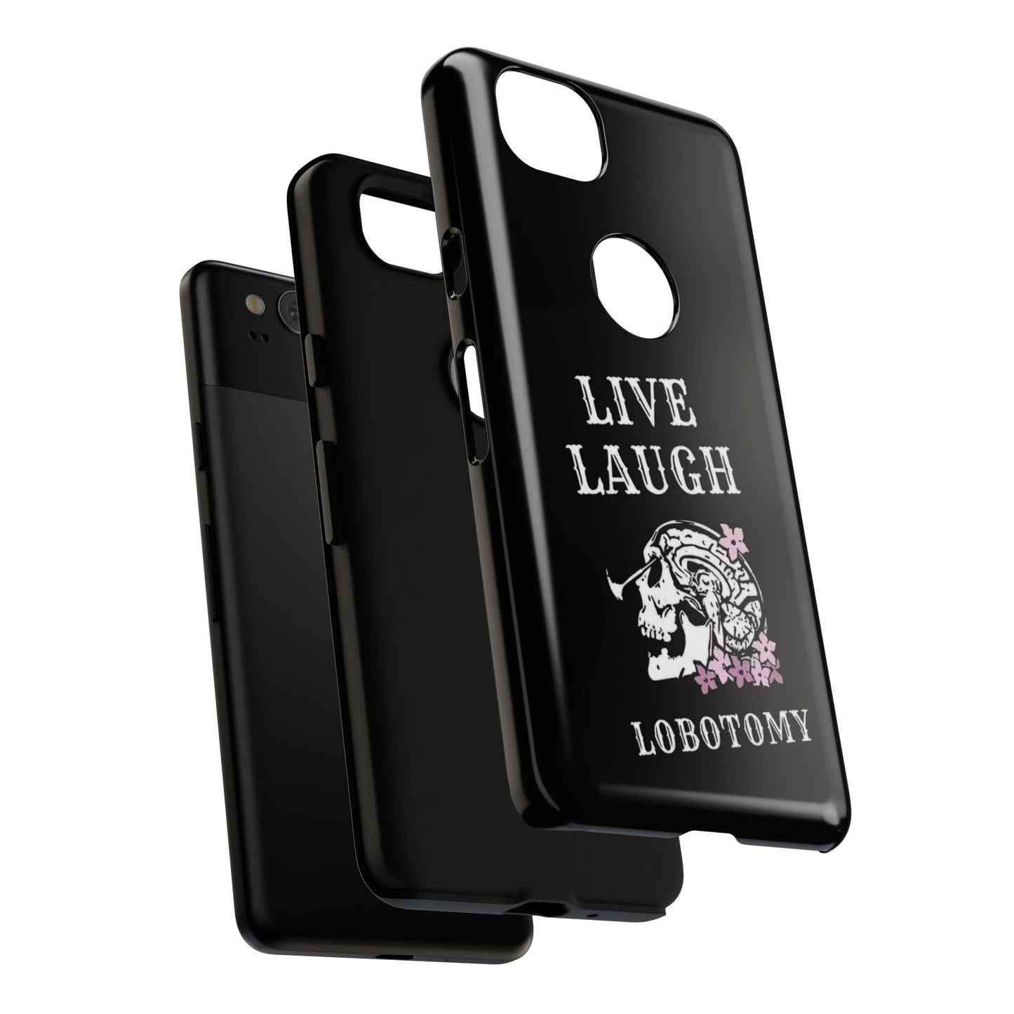 Live Laugh Lobotomy Tough Case - Android