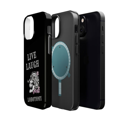 Live Laugh Lobotomy Magnetic Tough Case - iPhone