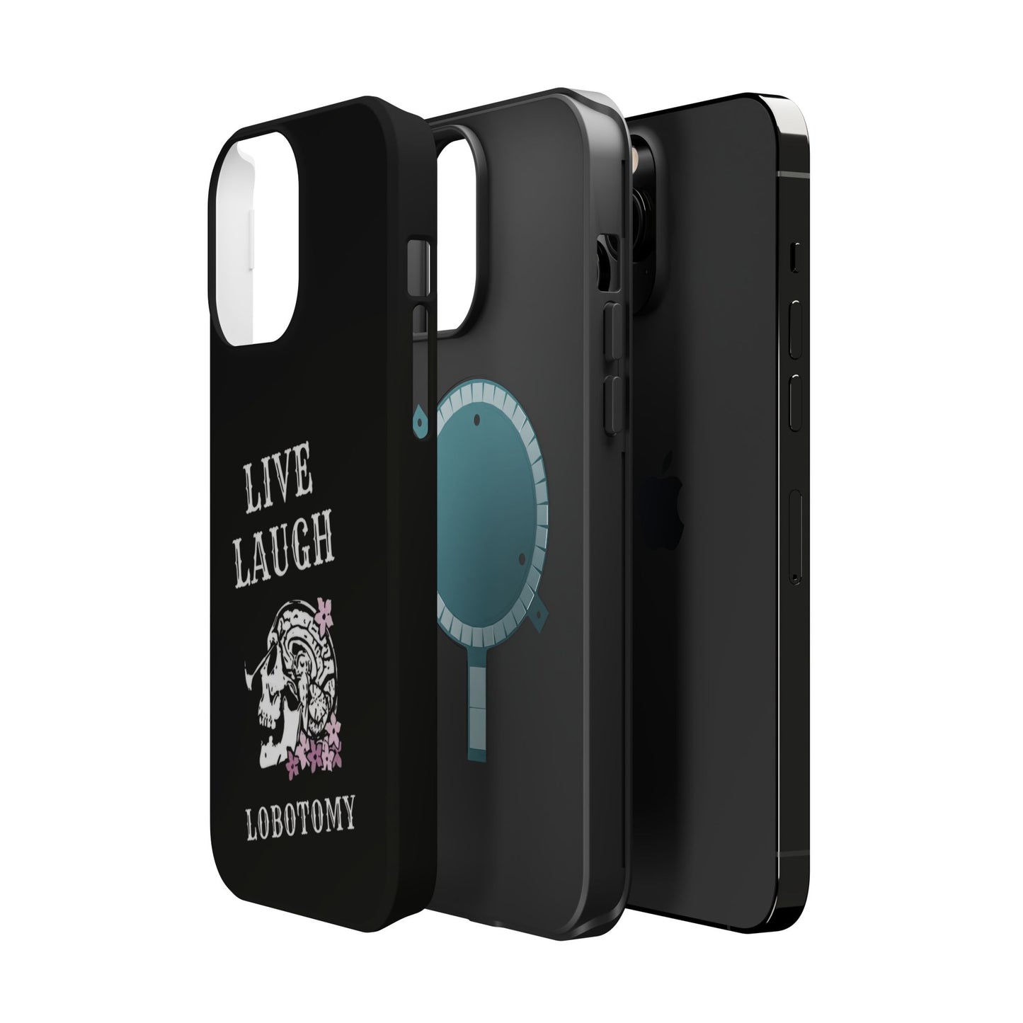 Live Laugh Lobotomy Magnetic Tough Case - iPhone