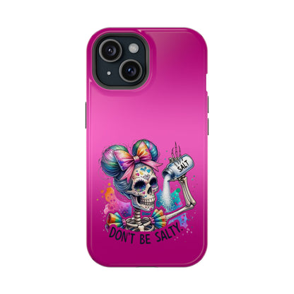 Don't Be Salty Magnetic Tough Cases - iPhone
