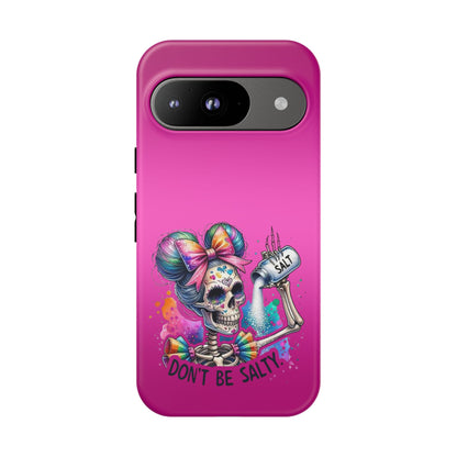 Don't Be Salty Tough Cases - Android