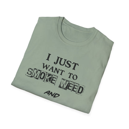 I Just Want to Smoke Weed and Ride Unicorns
